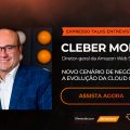 Cleber Morais - Novos serviços e a evolução da cloud computing